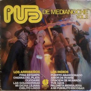 Los Arribeños, Los Indios - Pub De Medianoche Vol.2-0