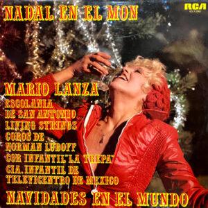 Mario Lanza, Escolanía Del Colegio De San Antonio De Madrid, Living Strings, Norman Luboff Choir, Coro Infantil "La Trepa", La Compania Infantil De Televicentro - Nadal En El Mon / Navidades En El Mundo-0