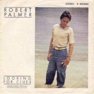 Robert Palmer - Looking For Clues = Buscando Pistas-0