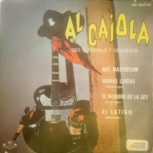 Al Caiola - Bat Masterson / Armas Lentas / El Hombre De La Ley / El Látigo -0