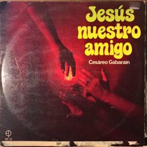Cesáreo Gabaráin - Jesús Nuestro Amigo-0