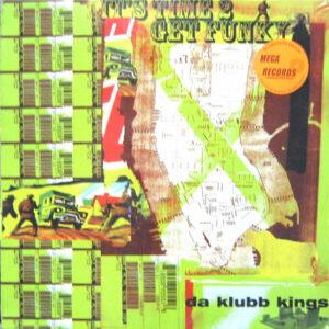 Da Klubb Kings - It's Time 2 Get Funky-0