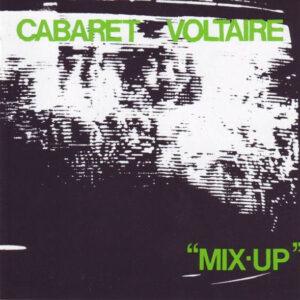 Cabaret Voltaire - Mix-Up-0