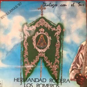 Hermandad Rociera Los Romeros - Dialogos Con El Sur - Sevillanas '87-0