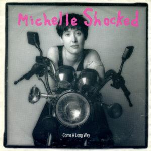 Michelle Shocked - Come A Long Way-0