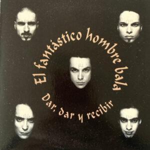 El Fantástico Hombre Bala - Dar, Dar y Recibir-0