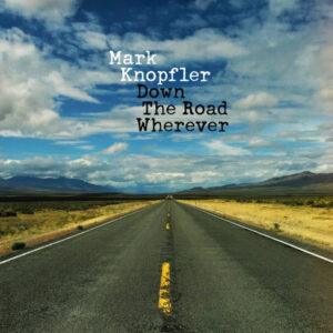 Mark Knopfler - Down The Road Wherever-0