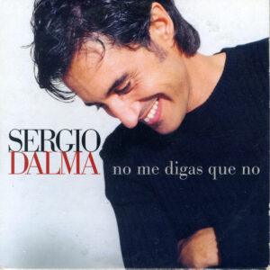 Sergio Dalma - No Me Digas Que No-0
