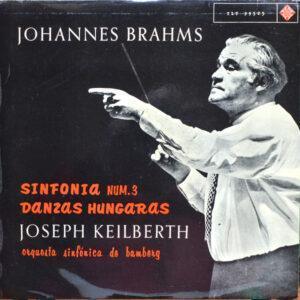 Johannes Brahms – Joseph Keilberth, Bamberger Symphoniker - Sinfonia Num. 3 / Danzas Hungaras-0