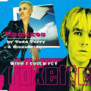Roxette - Wish I Could Fly (Remixes)-0