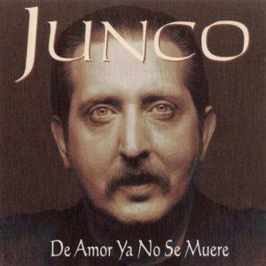 Junco - De Amor Ya No Se Muere-0