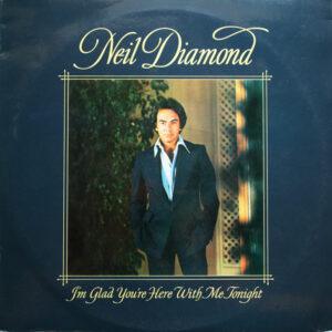 Neil Diamond - I'm Glad You're Here With Me Tonight-0