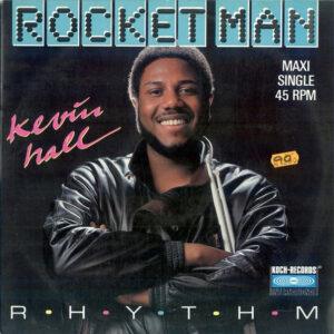 Kevin Hall - Rocket Man / Rhythm-0