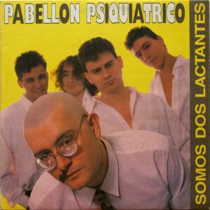 Pabellon Psiquiatrico - Somos Dos Lactantes-0