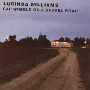 Lucinda Williams - Car Wheels On A Gravel Road-0