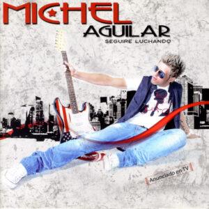 Michel Aguilar - Seguire Luchando-0