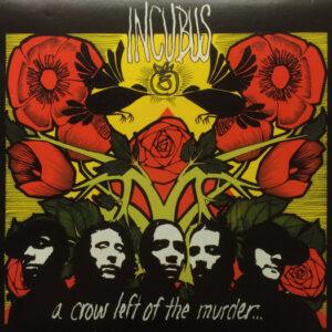 Incubus (2) - A Crow Left Of The Murder...-0