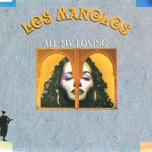 Los Manolos - All My Loving-0