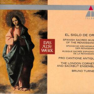 Pro Cantione Antiqua, London Cornett And Sackbut Ensemble, Bruno Turner - El Siglo De Oro - Spanish Sacred Music Of The Renaissance-0