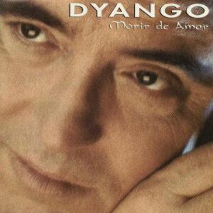 Dyango - Morir De Amor -0