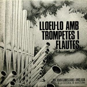 Mn. Joan Gamissans i Anglada - Lloeu-lo Amb Trompetes I Flautes-0