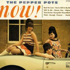 The Pepper Pots - Now!-0