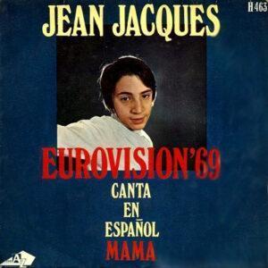 Jean-Jacques - Eurovisión '69 - Canta En Español Mama-0