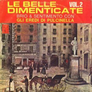 Gli Eredi Di Pulcinella - Le Belle Dimenticate Vol.2-0