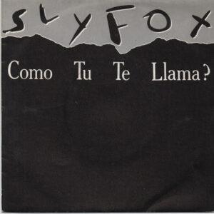 Sly Fox - Como Tu Te Llama? (What Is Your Name)-0