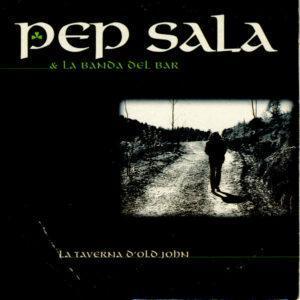 Pep Sala I La Banda Del Bar - La Taverna D'Old John-0