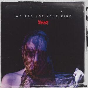 Slipknot - We Are Not Your Kind-0
