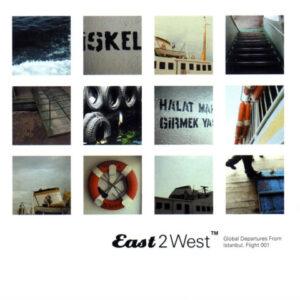 Various - East 2 West: Global Departures From Istanbul, Flight 001-0