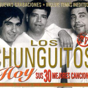 Los Chunguitos - Hoy - Sus 30 Mejores Canciones-0