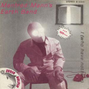 Manfred Mann's Earth Band - I (Who Have Nothing)-0