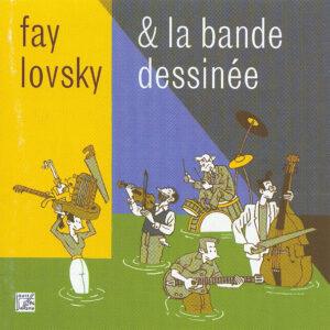 Fay Lovsky & La Bande Dessinée - Fay Lovsky & La Bande Dessinée-0