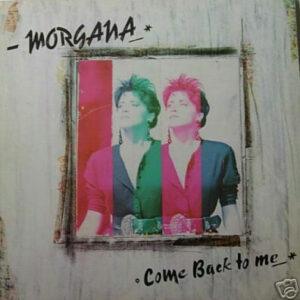 Morgana - Come Back To Me-0