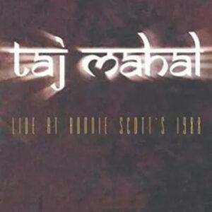 Taj Mahal - Live At Ronnie Scott's 1988-0