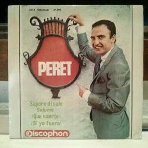 Peret Y Sus Gitanos - Sapore Di Sale / Salomé / ¡Qué Suerte! / ¡Si Yo Fuera!-0