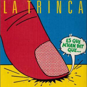 La Trinca - Es Que M'han Dit Que...-0