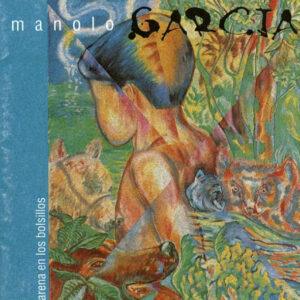 Manolo García - Arena En Los Bolsillos-0