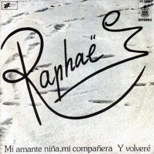Raphael (2) - Mi Amante Niña, Mi Compañera / Y Volveré-0