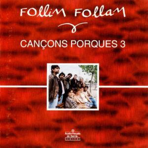 Follim Follam - Cançons Porques 3-0