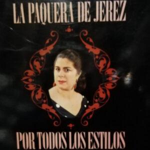 La Paquera De Jerez - Por Todos Los Estilos-0