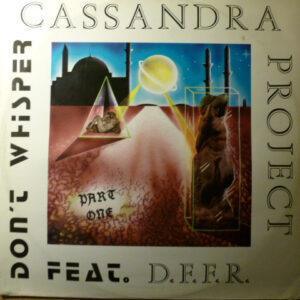 D.J. Cassandra Feat D.F.F.R. - Don't Whisper (Part One)-0