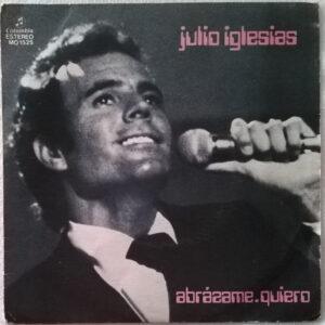 Julio Iglesias - Abrázame / Quiero-0