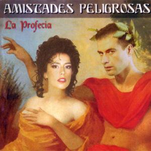 Amistades Peligrosas - La Profecía-0