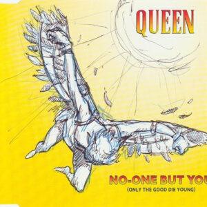 Queen - No-One But You (Only The Good Die Young)-0