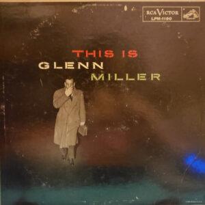 Glenn Miller And His Orchestra - This Is Glenn Miller-0