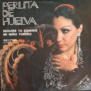 Perlita de Huelva - Seguire Tu Camino / Mi Niño Torero-0