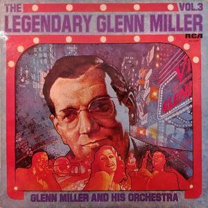 Glenn Miller And His Orchestra - The Legendary Glenn Miller Vol.3-0
